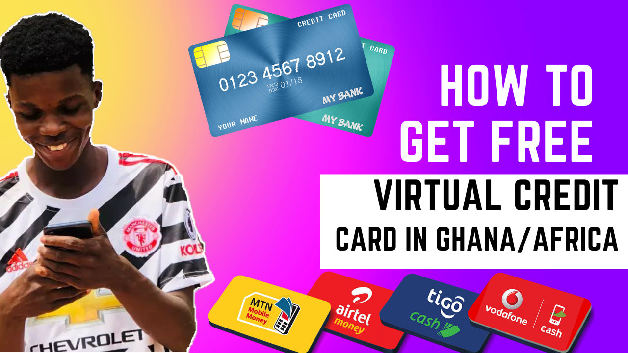 How To Get A Free Virtual Credit Card In Ghana